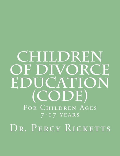 Children of Divorce Education (CODE) For Children Ages 7-17 Years B/W