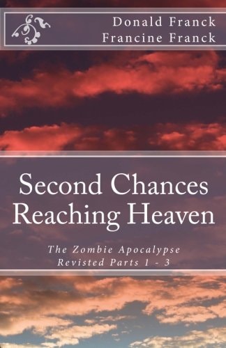 Reaching Heaven The Zombie Apocalypse Revisted