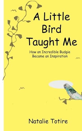 A Little Bird Taught Me How an Incredible Budgie Became an Inspiration