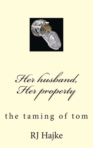 Her Husband, Her Property The Taming of Tom
