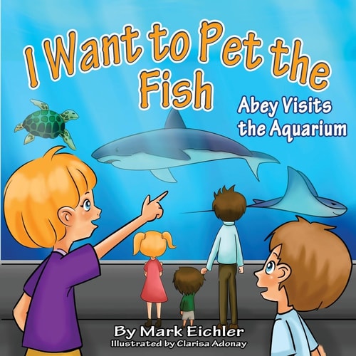 I Want to Pet the Fish Abey Visits the Aquarium