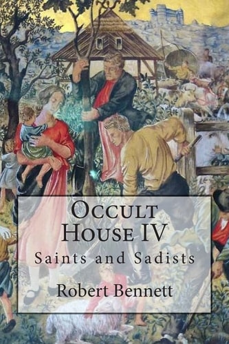 Occult House IV Saints and Sadists