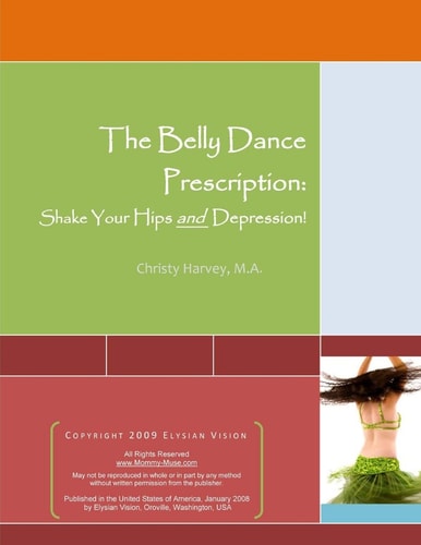 The Belly Dance Prescription Shake Your Hips and Depression!
