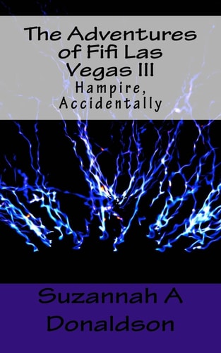 The Adventures of Fifi Las Vegas III Hampire, Accidentally