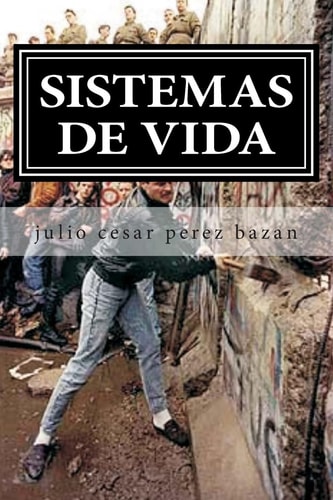 Sistemas de Vida Ver la Vida Al Lado Del Camino
