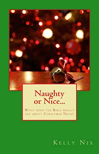 Naughty Or Nice... What Does the Bible Really Say about Christmas Trees?