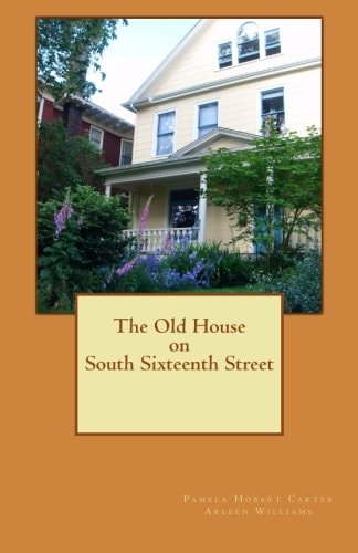 The Old House on South Sixteenth Street
