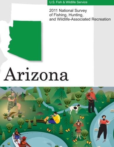 2011 National Survey of Fishing, Hunting, and Wildlife-Associated Recreation?Arizona