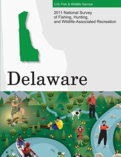2011 National Survey of Fishing, Hunting, and Wildlife-Associated Recreation?Delaware
