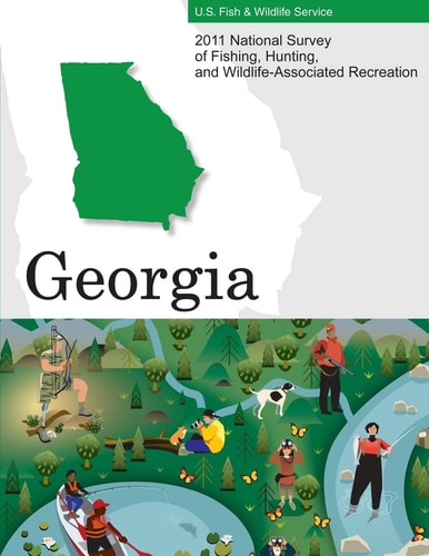 2011 National Survey of Fishing, Hunting, and Wildlife-Associated Recreation?Georgia