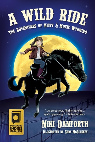 A Wild Ride The Adventures of Misty & Moxie Wyoming