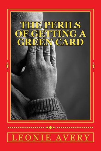 The Perils of Getting a Green Card