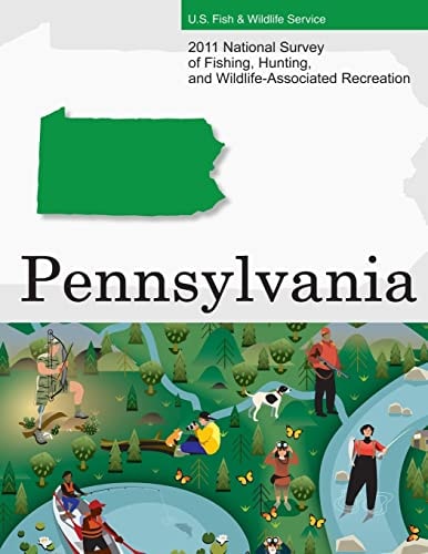 2011 National Survey of Fishing, Hunting, and Wildlife-Associated Recreation?Pennsylvania