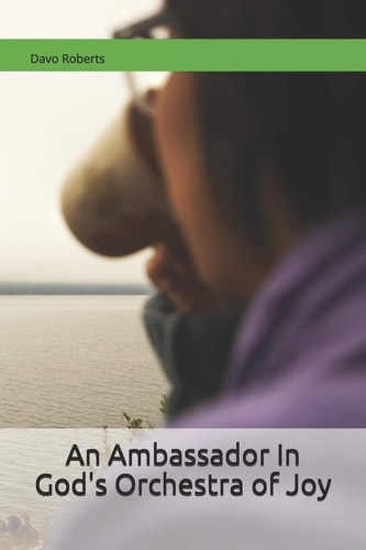 An Ambassador in God's Orchestra of Joy