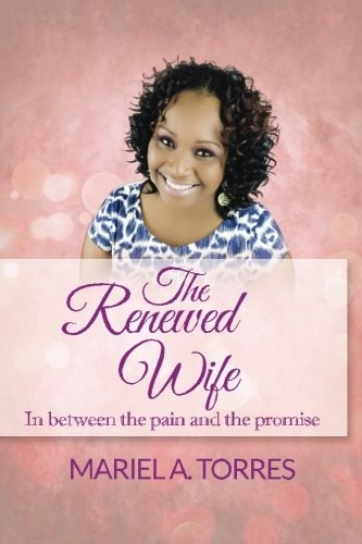 The Renewed Wife In Between the Pain and the Promise