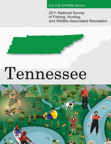 2011 National Survey of Fishing, Hunting, and Wildlife-Associated Recreation?Tennessee