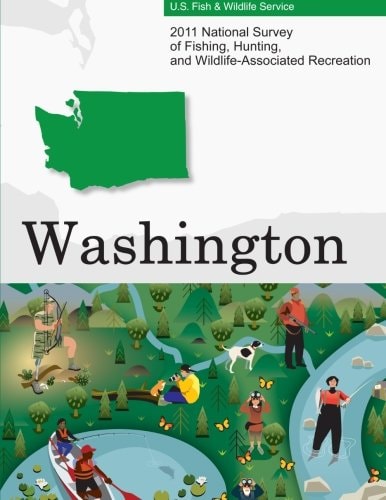 2011 National Survey of Fishing, Hunting, and Wildlife-Associated Recreation?Washington