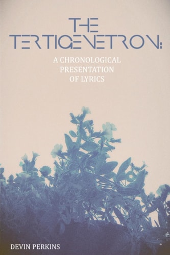The Tertigenetron A Chronological Presentation of Lyrics