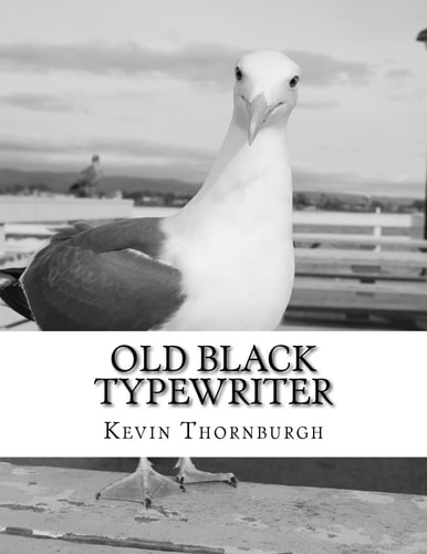 Old Black Typewriter Poems and a Story