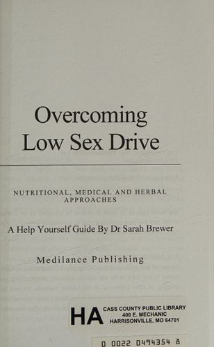 Overcoming Low Sex Drive Nutritional, Medical and Herbal Approaches