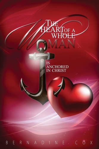 The Heart of A Whole Woman Is Anchored In Christ