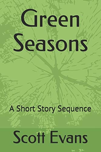 Green Seasons A Short Story Sequence