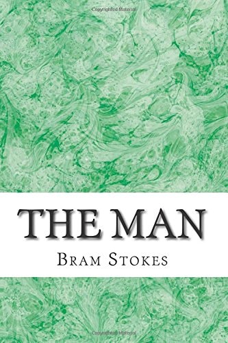 The Man (Bram Stokes Classics Collection)