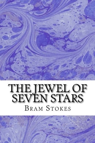 The Jewel of Seven Stars (Bram Stokes Classics Collection)