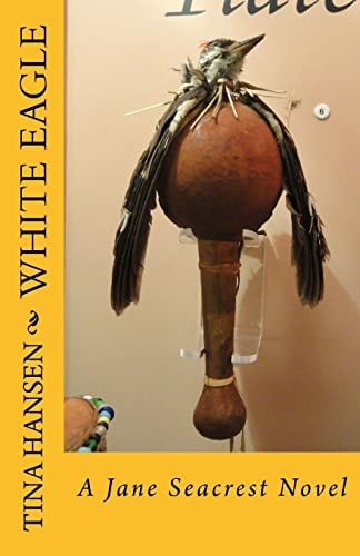 White Eagle A Jane Seacrest Novel