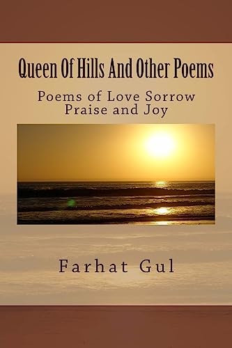 Queen Of Hills And Other Poems Poems of Love Sorrow Praise and Joy