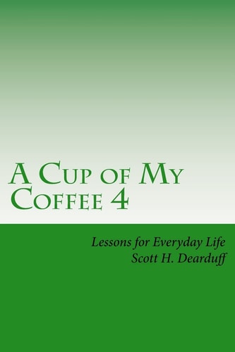 A Cup of My Coffee 4 Lessons for Everyday Life