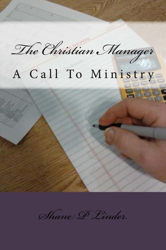 The Christian Manager A Call To Ministry