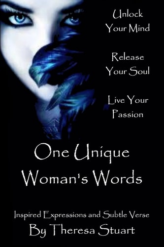 One Unique Woman's Words Inspired Expressions and Subtle Verse
