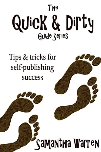The Quick and Dirty Guide to Self-Publishing