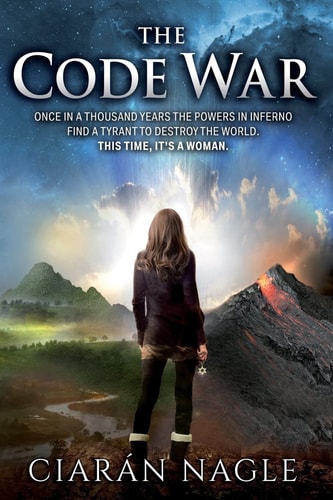 The Code War Once in a Thousand Years the Powers in Inferno Find a Tyrant to Destroy the World. This Time, It's a Woman