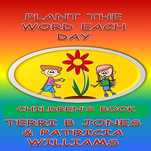 Plant The Word Each Day Foster Parents Planting Seed Into Their Toddlers