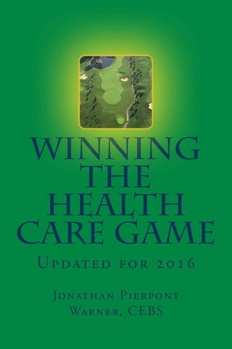Winning The Health Care Game Updated for 2016
