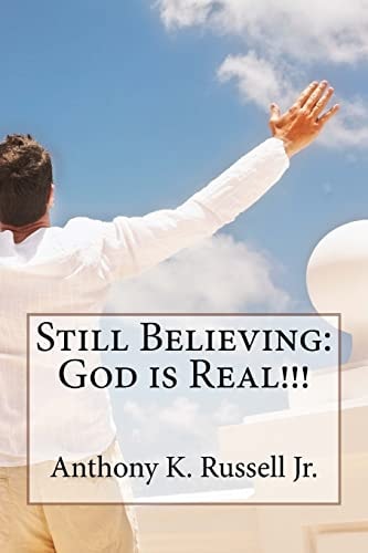 Still Believing God is Real!!!