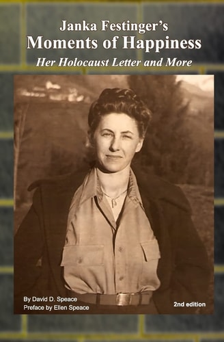 Janka Festinger's Moments of Happiness Her Holocaust Letter and More