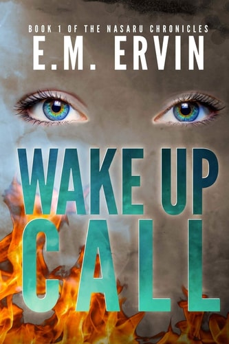 Wake Up Call Book 1 of the Nasaru Chronicles