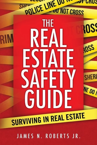 The Real Estate Safety Guide Surviving in Real Estate