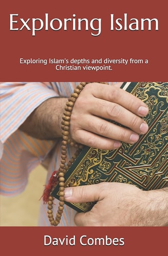 Exploring Islam Exploring Islam's Depths and Diversity from a Christian Viewpoint