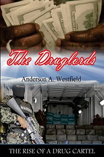 The Druglords The Rise of a Drug Cartel