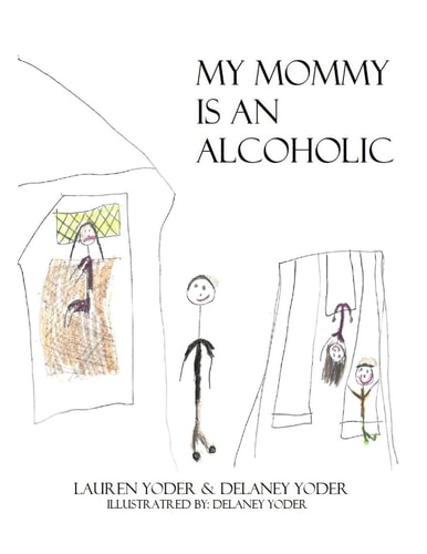 My Mommy Is an Alcoholic