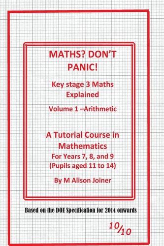 Maths? Don't Panic! Key Stage Maths Explained Part 1 Numbers