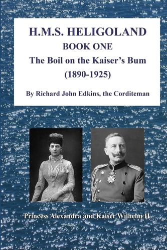 HMS Heligoland The Boil On The Kaiser's Bum