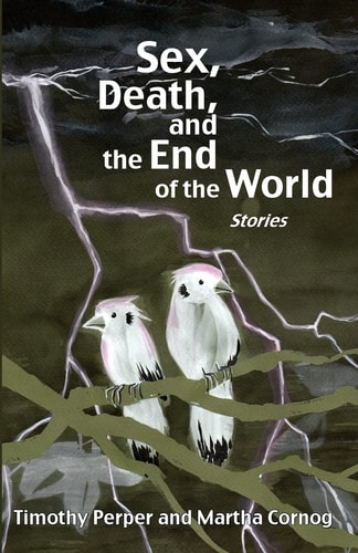 Sex, Death, and the End of the World Stories