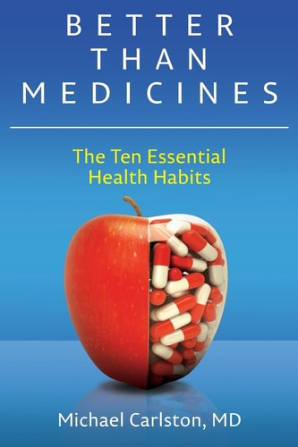 Better Than Medicines The Ten Essential Health Habits