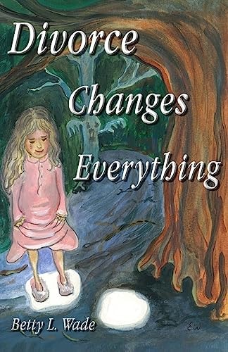 Divorce Changes Everything A Young Daughter's Perspective