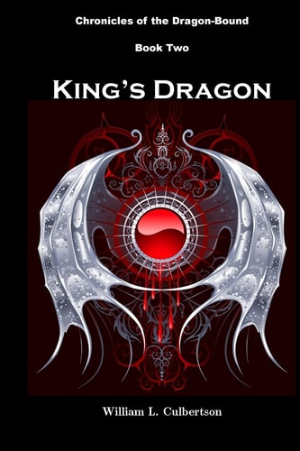 King's Dragon Chronicles of the Dragon-Bound: Book Two